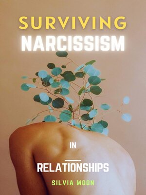 cover image of Surviving Narcissism In a Relationship